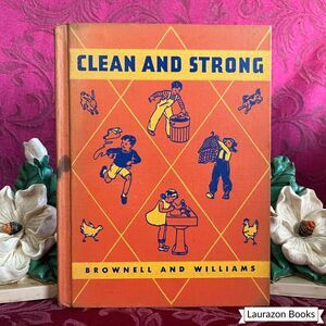1942 Clean and Strong by Brownell and Williams, Vintage School Book